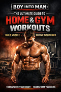 The Ultimate Guide to Home and Gym Workouts
